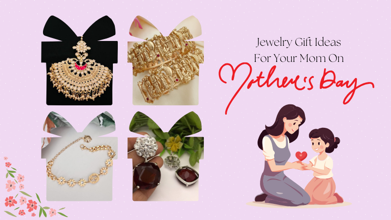 Choose Jewelry Gift Ideas for your Mom on Mother's Day